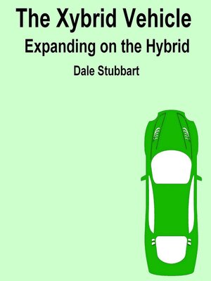 cover image of The Xybrid Vehicle Expanding on the Hybrid